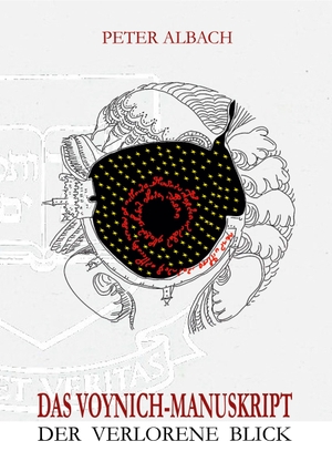 Albach, Peter. Das Voynich-Manuskript - Der verlorene Blick. Books on Demand, 2023.