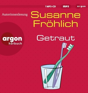 Fröhlich, Susanne. Getraut - Roman | SPIEGEL Bestseller-Autorin. Argon Verlag GmbH, 2024.