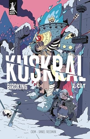 Crom / Daniel Freedman. Kuskral - Birdking 2. Cilt. Artemis Yayinlari, 2026.