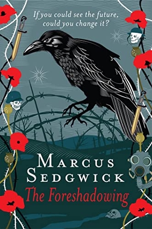 Sedgwick, Marcus. The Foreshadowing. Hachette Children's Group, 2014.