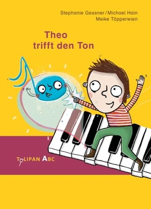 Hain, Michael / Stephanie Gessner. Theo trifft den Ton. Tulipan Verlag, 2021.