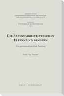Die Papyrusbriefe zwischen Eltern und Kindern