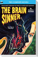 Brain Sinner, The, & Death from the Skies