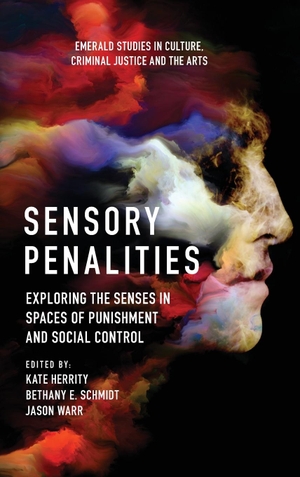 Herrity, Kate / Bethany E. Schmidt (Hrsg.). Sensory Penalities. Emerald Publishing Limited, 2021.