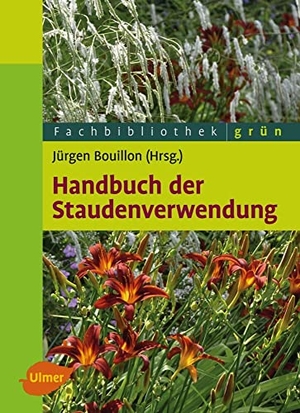 Bouillon, Jürgen. Handbuch der Staudenverwendung - Aus dem Arbeitskreis Pflanzenverwendung im Bund deutscher Staudengärtner. Ulmer Eugen Verlag, 2013.