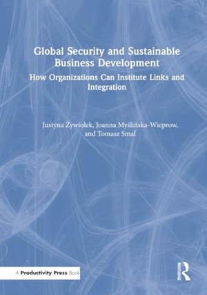 & / My& et al. Global Security and Sustainable Business Development - How Organizations Can Institute Links and Integration. Taylor & Francis, 2026.