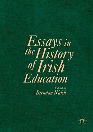 Walsh, Brendan (Hrsg.). Essays in the History of Irish Education. Palgrave Macmillan UK, 2016.