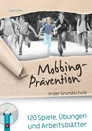 Drew, Naomi. Mobbing-Prävention in der Grundschule - 120 Spiele, Übungen und Arbeitsblätter. Verlag an der Ruhr GmbH, 2012.