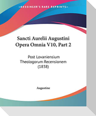 Sancti Aurelii Augustini Opera Omnia V10, Part 2