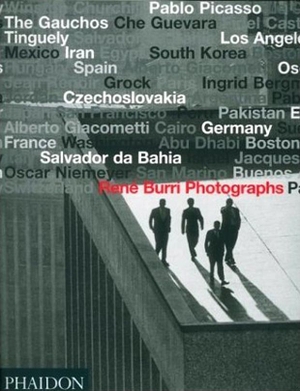 Koetzle, Hans-Michael. Rene Burri Photographs. Phaidon Press, 2004.