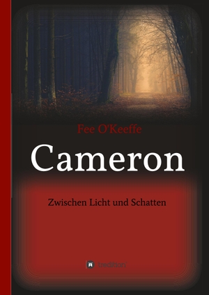 O'Keeffe, Fee. Cameron - Zwischen Licht und Schatten. tredition, 2019.