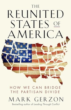 Gerzon, Mark. The Reunited States of America - How We Can Bridge the Partisan Divide. Berrett-Koehler Publishers, 2016.