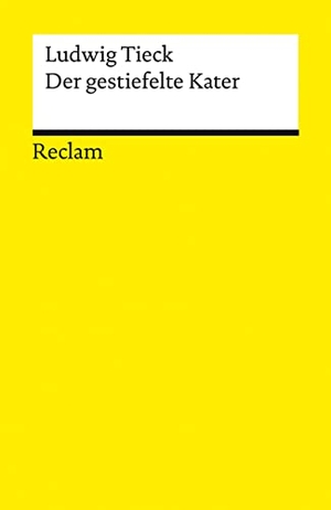 Tieck, Ludwig. Der gestiefelte Kater. Kindermärchen in drei Akten. Mit Zwischenspielen, einem Prologe und Epiloge - Tieck, Ludwig - Deutsche Klassiker der Literatur - 14386. Reclam Philipp Jun., 2023.