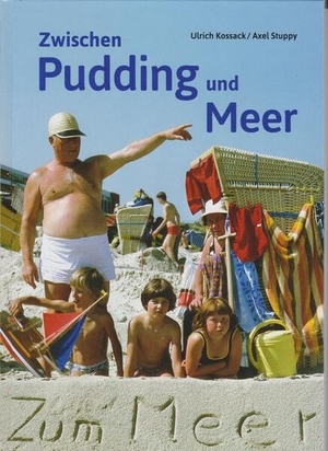 Kossack, Ulrich. Zwischen Pudding und Meer - Hundert Jahre Wangerooger Strandleben. Isensee Florian GmbH, 2026.