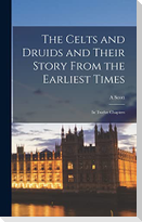 The Celts and Druids and Their Story From the Earliest Times