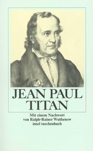 Paul, Jean. Titan. Insel Verlag GmbH, 2000.