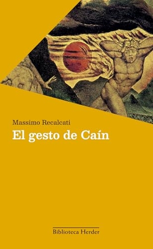 Recalcati, Massimo. El Gesto de Cain. Herder & Herder, 2025.