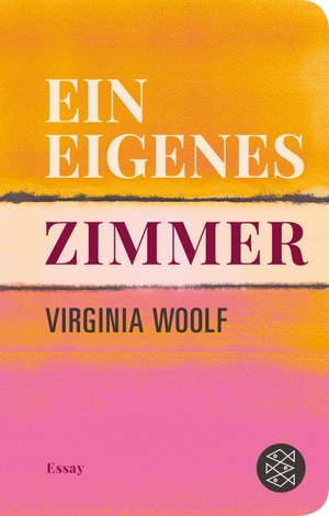 Virginia Woolf / Heidi Zerning / Klaus Reichert / Margarete Stokowski. Ein eigenes Zimmer - Essay. FISCHER Taschenbuch, 2019.