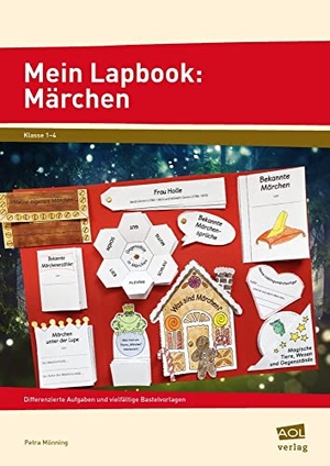 Mönning, Petra. Mein Lapbook: Märchen - Differenzierte Aufgaben und vielfältige Bastelvorlagen (1. bis 4. Klasse). scolix, 2020.