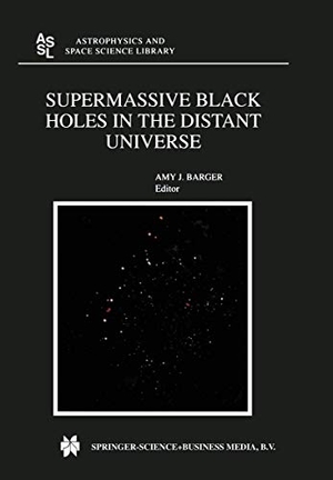 Barger, A. J. (Hrsg.). Supermassive Black Holes in