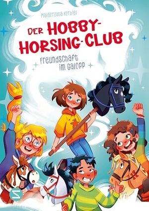 Korbiel, Ma¿gorzata. Der Hobby-Horsing-Club. Freundschaft im Galopp (Band 1) - Für Pferdefans ab 8 Jahren | Trendsport Hobby Horsing im Kinderbuch. Schneiderbuch, 2026.