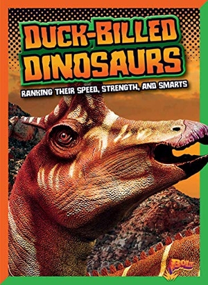 Weakland, Mark. Duck-Billed Dinosaurs: Ranking Their Speed, Strength, and Smarts. Black Rabbit Books, 2019.