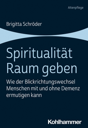 Schröder, Brigitta. Spiritualität Raum geben - Wie der Blickrichtungswechsel Menschen mit und ohne Demenz ermutigen kann. Kohlhammer W., 2021.