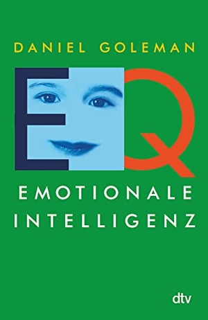 Goleman, Daniel. Emotionale Intelligenz. dtv Verlagsgesellschaft, 1997.