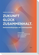 Zukunft - Glück - Zusammenhalt