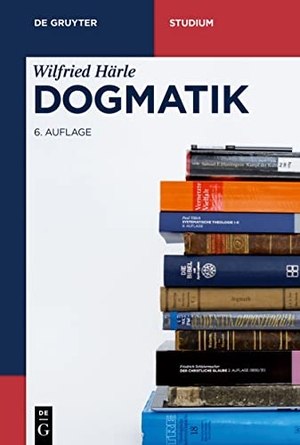 Härle, Wilfried. Dogmatik. Walter de Gruyter, 2022.