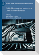 Political Economy and International Order in Interwar Europe