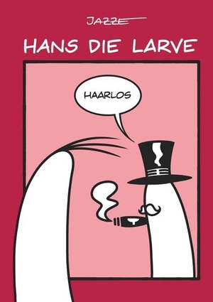 Niederle, Robert. Hans die Larve - Haarlos. Gringo Comics, 2026.