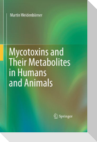 Mycotoxins and Their Metabolites in Humans and Animals