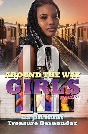 Hernandez, Treasure / Marcus Weber. Around the Way Girls 12. Kensington Publishing Corporation, 2023.