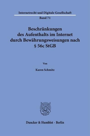 Schmitz, Karen. Beschränkungen des Aufenthalts im Internet durch Bewährungsweisungen nach § 56c StGB. Duncker & Humblot GmbH, 2025.