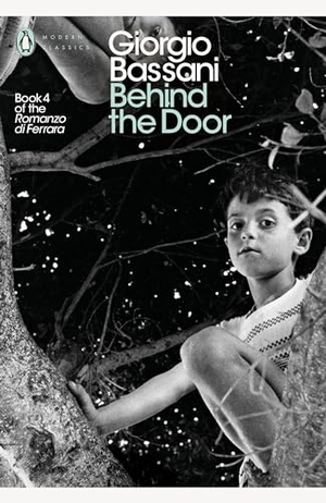 Bassani, Giorgio. Behind the Door. Penguin Books Ltd, 2017.