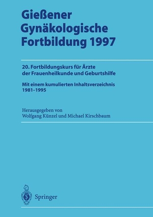 Kirschbaum, Michael / Wolfgang Künzel (Hrsg.). Gießener Gynäkologische Fortbildung 1997 - 20. Fortbildungskurs für Ärzte der Frauenheilkunde und Geburtshilfe. Springer Berlin Heidelberg, 1997.
