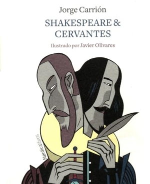 Carrión, Jorge. Shakespeare & Cervantes. Nórdica Libros, 2018.
