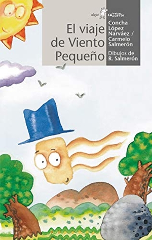 López Narváez, Concha / Salmerón López, Rafael et al. El viaje de Viento Pequeño. Algar libros S.L.U., 2016.