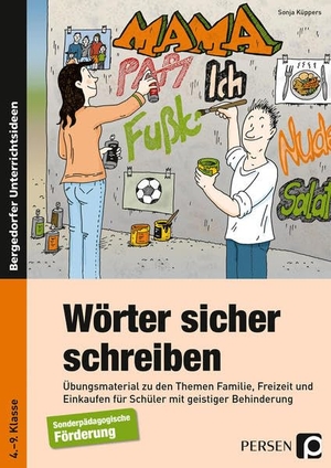 Küppers, Sonja. Wörter sicher schreiben - Übungsmaterial zu den Themen Familie, Freizeit und Einkaufen für Schüler mit geistiger Behinderung (4. bis 9. Klasse). Persen Verlag i.d. AAP, 2012.