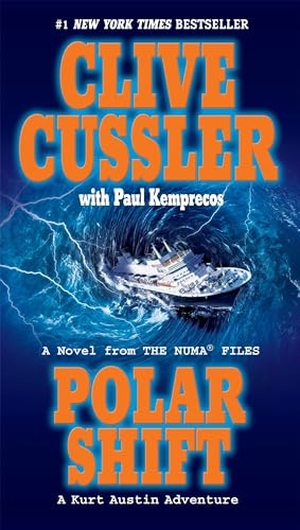 Cussler, Clive / Paul Kemprecos. Polar Shift. Random House, 2007.