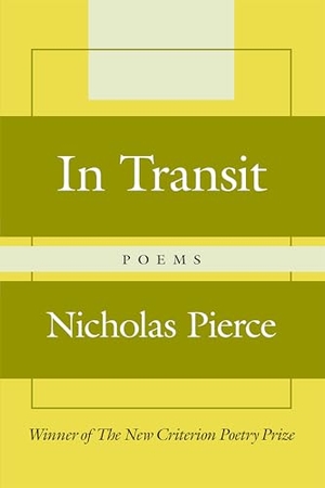 Pierce, Nicholas. In Transit. Encounter Books, 2021.