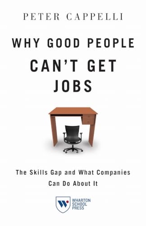 Cappelli, Peter. Why Good People Can't Get Job - The Skills Gap and What Companies Can Do about It. University of Pennsylvania Press, 2012.