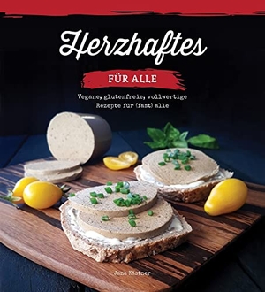 Kästner, Jana. Herzhaftes für alle! - Vegane, glutenfreie, vollwertige Rezepte für (fast) alle. NOVA MD, 2021.