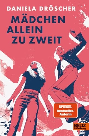Dröscher, Daniela. Mädchen allein zu zweit. Beltz Verlagsgruppe, 2026.
