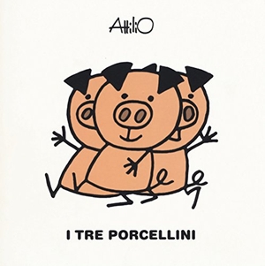 Cassinelli, Attilio. I tre porcellini. Le mini fiabe di Attilio. Lapis, 2017.