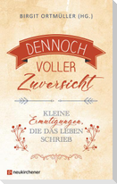 Dennoch voller Zuversicht