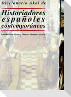 Diccionario akal de historiadores españoles contemporáneos