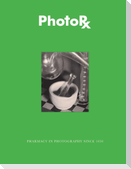 Photorx: Pharmacy in Photography Since 1850