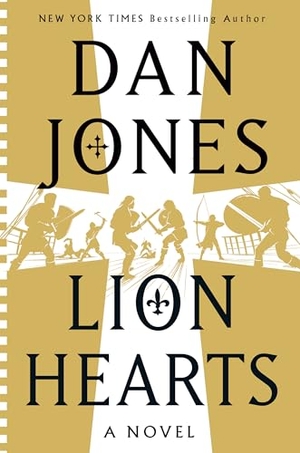 Jones, Dan. Lion Hearts. Penguin Publishing Group, 2025.